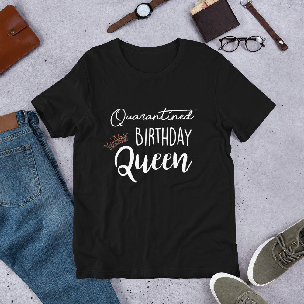 Quarantined Birthday Queen Short-Sleeve Unisex T-Shirt