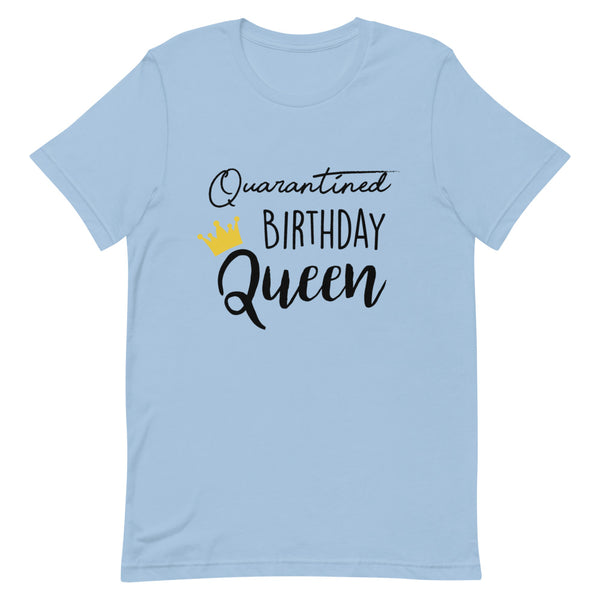 Quarantined Birthday Queen Short-Sleeve Unisex T-Shirt