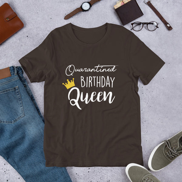 Quarantined Birthday Queen Short-Sleeve Unisex T-Shirt