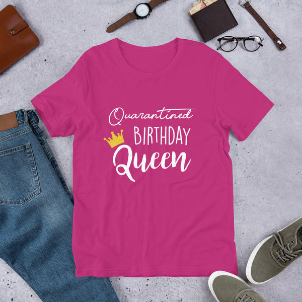 Quarantined Birthday Queen Short-Sleeve Unisex T-Shirt