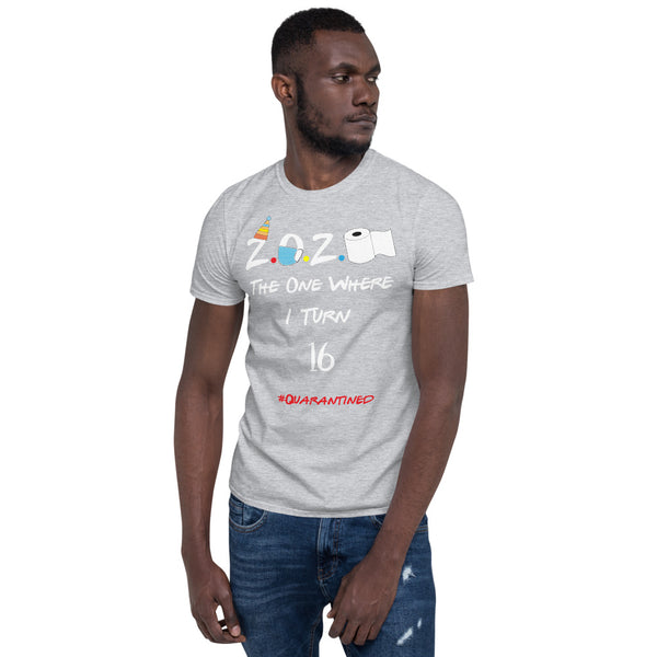 The One Where I Turn 16 Short-Sleeve Unisex T-Shirt