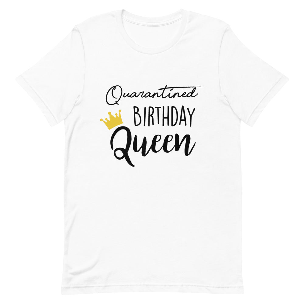 Quarantined Birthday Queen Short-Sleeve Unisex T-Shirt