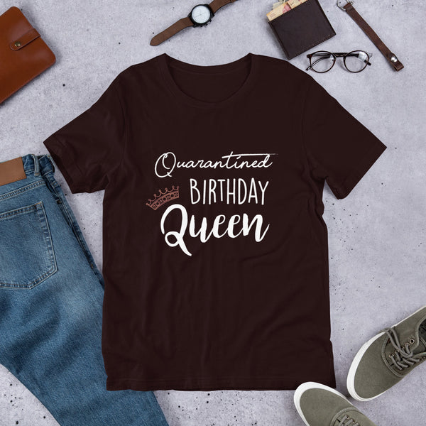 Quarantined Birthday Queen Short-Sleeve Unisex T-Shirt