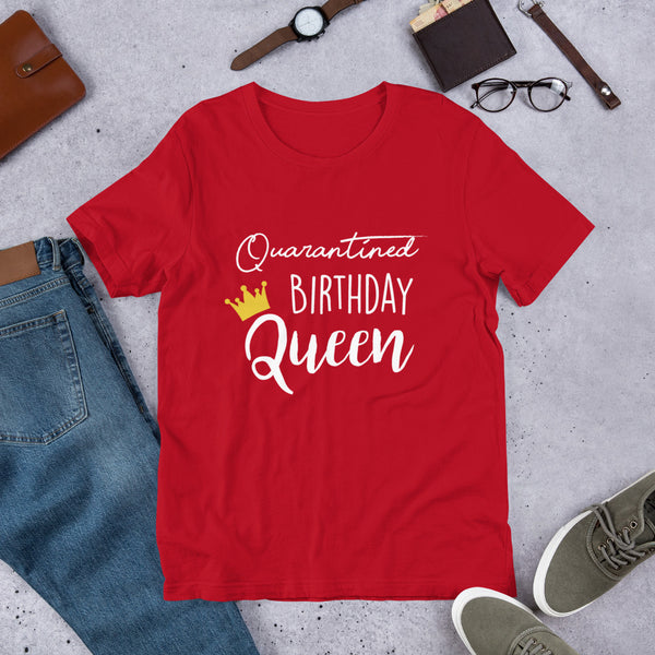 Quarantined Birthday Queen Short-Sleeve Unisex T-Shirt